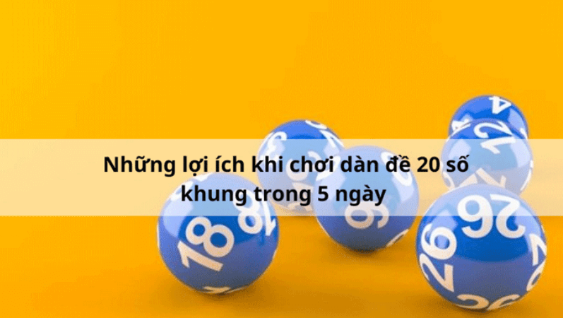 Cách thực hiện nuôi dàn đề 20 số khung 5 ngày chuẩn